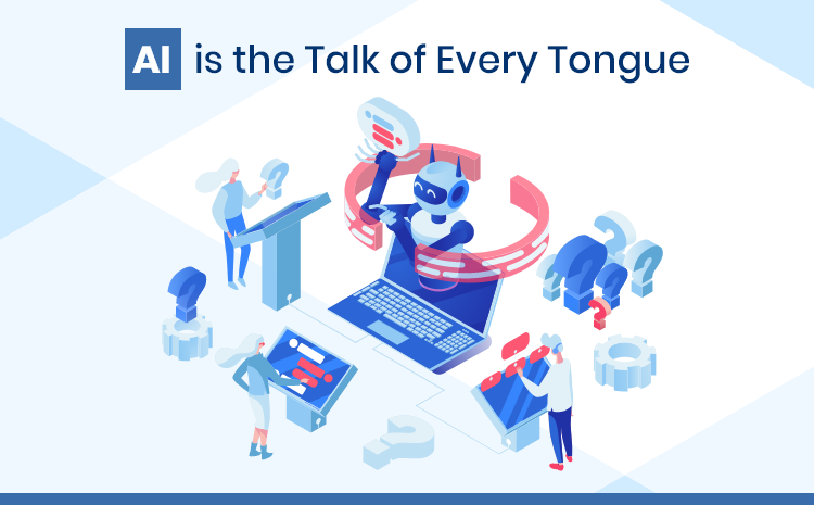 AI-is-the-Talk-of-Every-Tongue
