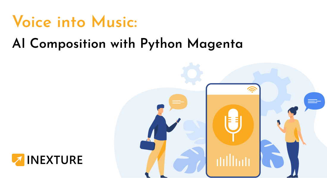 Voice into Music: AI Composition with Python Magenta